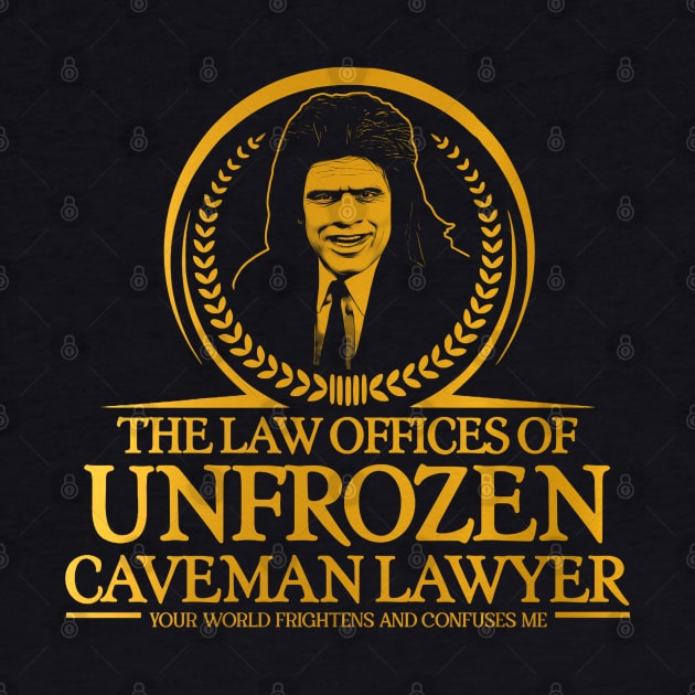 Unfrozen Caveman Lawyer Law Offices by darklordpug